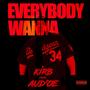 Everybody Wanna (feat. Aud'oe) [Explicit]