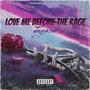 Love me Before the Rage (Explicit)