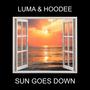 Sun Goes Down (feat. Hoodee) [Explicit]