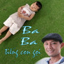 Ba Ba Tiếng Con Gọi