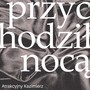 Przychodził nocą