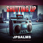 Shutting Up (feat. Jpsalms & Lucky Luciano)