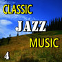 Classic Jazz Music, Vol. 4 (Special Edition)