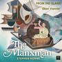 The Manxman: 7. From The Island ('Ellan Vannin')