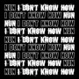 I Don't Know How (Single)