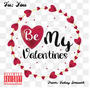 Be My Valentines (Explicit)