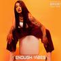 Enough Vibes (Explicit)