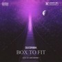 Box to Fit (Explicit)