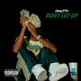 Dont Let Up (Explicit)