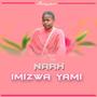 Imizwa Yami (feat. NARH) [Explicit]