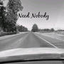 Need Nobody (feat. Poppa8x) [Explicit]