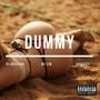 Dummy (feat. $j-D$ & Steezy) [Explicit]