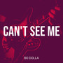 Can't See Me (Explicit)