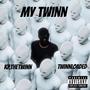 My Twinn (feat. Kp.thetwinn) [Explicit]