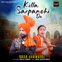 Killa Sarpanchi Da