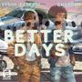 Better Days (feat. Tyson Finesse) [Explicit]