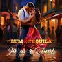 Rum & Tequila (Explicit)