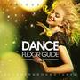 Dance Floor Guide (25 Underground Tunes), Vol. 3