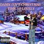 DAMN, ISN'T CHRISTMAS TIME SO LOVELY (Explicit)