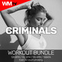 Criminals (Workout Bundle / Even 32 Count Phrasing)