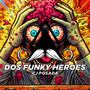 Dos Funky Heroes