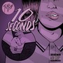 10 Seconds (Explicit)