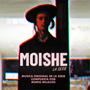 Moishe, La serie - Vol. 4, 5, 8, 9 & 10 (Original Motion Picture Soundtrack)