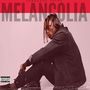 MELANCOLIA (Explicit)