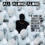 All Along/Alone (Explicit)