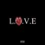 L.o.v.e <3 (Explicit)