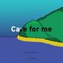 Care for me