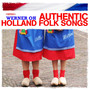 Authentic Holland Folk Songs (Digitally Remastered)