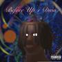 Before Up + Dwn (Explicit)