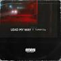 Lead my way (Explicit)