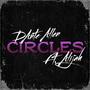 Circles (feat. Alijah)