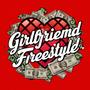 Girlfriend Freestyle (Explicit)