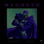 Magneto (feat. NestoTheGoat)