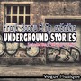 Underground Stories