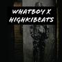 WhatBoy X HighKibeats