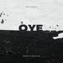 OYE (feat. Gnautica) [Explicit]
