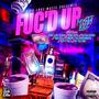 Fuc'd Up (feat. King Cevil Tha XVth, Mz Malicious, 3rd Eye, D Breezy Tha Mixedbreed, Savvy Yola & Kp Tha One) [Explicit]