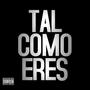 TAL COMO ERES