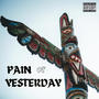 PAIN OF YESTERDAY (Explicit)