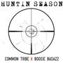 Huntin Season (feat. Common Tribe) [Explicit]