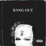 Bang Out (Explicit)