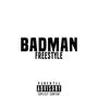 Badman (Freestyle) (Explicit)