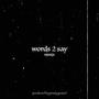 words 2 say v2 (Explicit)