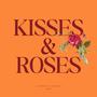 Kisses & Roses (Jeyonce Remix) [Explicit]