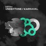 Undertone \ Karnaval