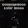 Country Hood Livin' Nigga (Explicit)